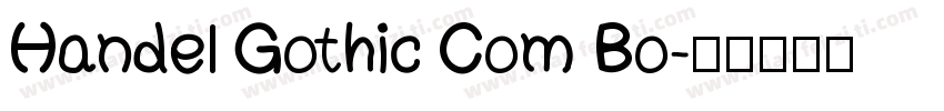 Handel Gothic Com Bo字体转换